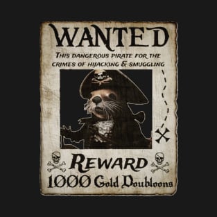 wanted : this dangerous pirate for the crimes of hijacking and smuggling T-Shirt