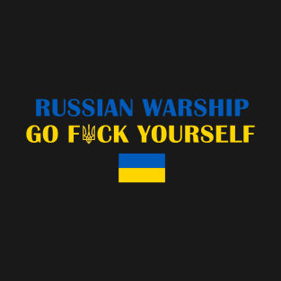 Russian Warship Go F Yourself, Support Ukraine T-Shirt