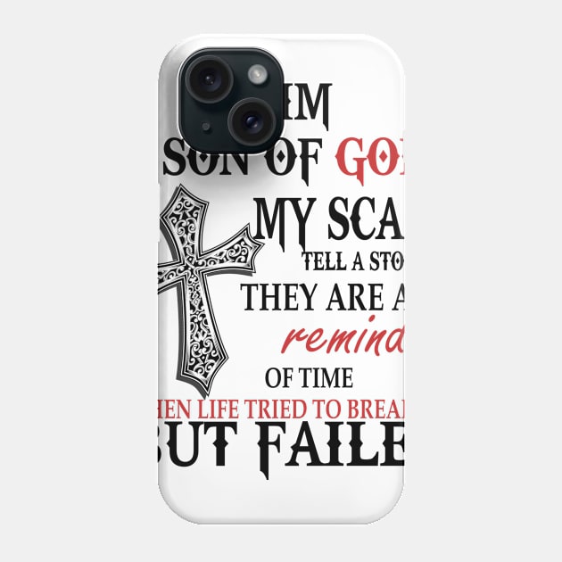 Tim Son of God My Scars Tell A Story They Are A Reminder Of Time When Life Tried Tim Son of God My Scars Tell A Story Phone Case by alexanderahmeddm