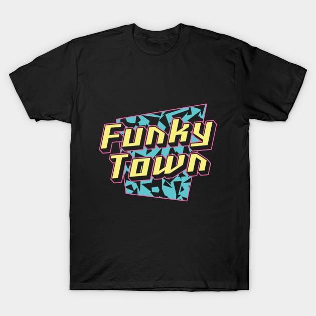 funky town t shirts