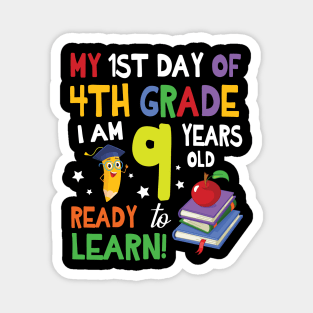 My First Day Of 4th Grade I Am 9 Years Old Ready To Learn Magnet