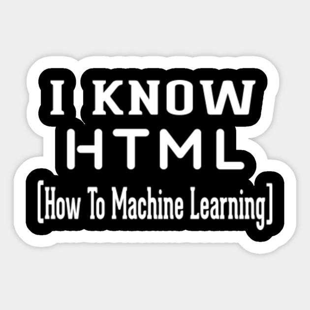 I Am A Html Programmer Programmerhumor