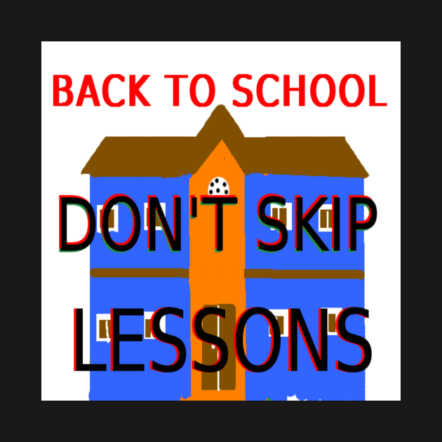 Don't Skip Lessons Illustration on Black Background by 2triadstore