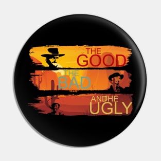 The Good The Bad And The Ugly Pin