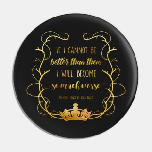 Bookish Quote - The Cruel Prince (Holly Black) Pin