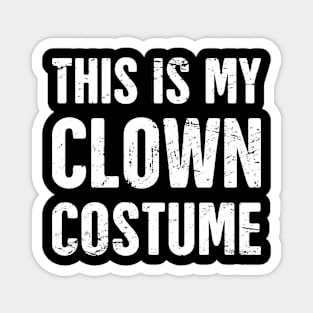 This Is My Clown Costume | Halloween Costume Magnet