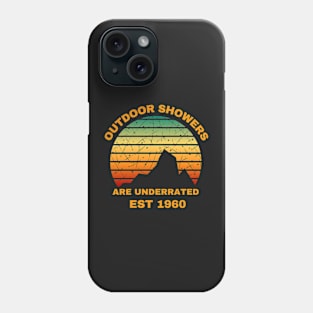 Outdoor Showers Are Underrated Est 1960 Funny Hiking Gifts Phone Case