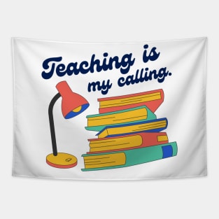 Teaching is my calling Tapestry