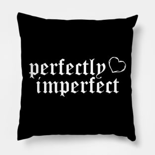 Perfectly Imperfect Pillow