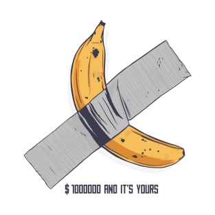 Banana Tape Modern Art "$1,000,000 and It's Yours" T-Shirt