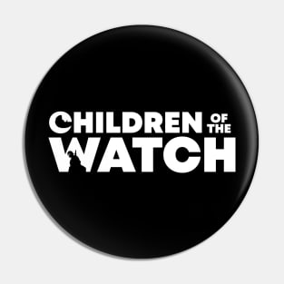 Children of the Watch Pin