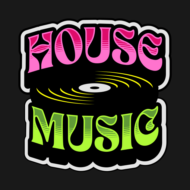 HOUSE MUSIC  - Groovy Vinyl (lime/pink) by DISCOTHREADZ 