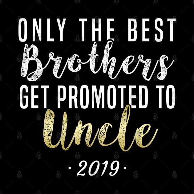 Best Brothers Get Promoted To Uncle 2019 Gift Idea Uncle Brother by giftideas