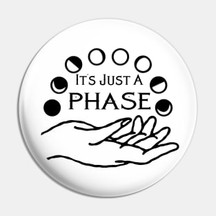 It's Just a Phase Moon Cycle with Hand Pin