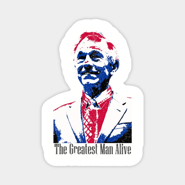 Ron Paul: The Greatest Man Alive Magnet by Classicshirts