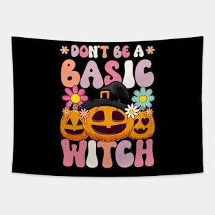 Dont be a basic witch Tapestry