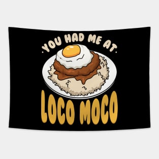 You Had Me At Loco Moco Tapestry