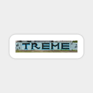 Treme Magnet