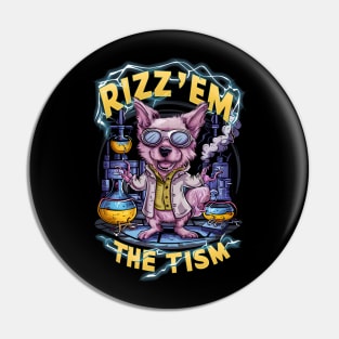 Rizz em with the tism Pin