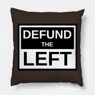 Defund The Left Pillow