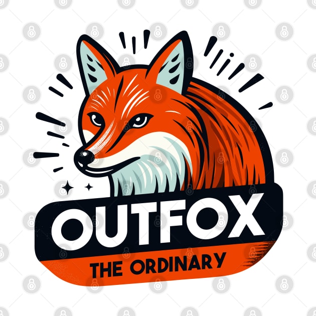 Outfox The Ordinary: Shrewdness of the Fox by SimplyIdeas