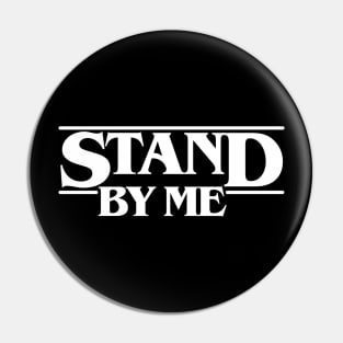 Stand Stranger by me Things Pin