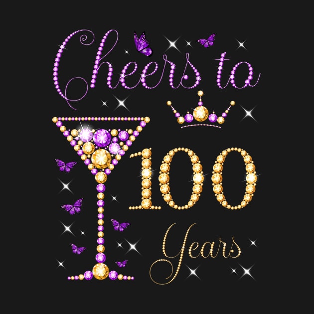 Cheers to 100 Years Old 100th Birthday Party Woman Queen by Cortes1