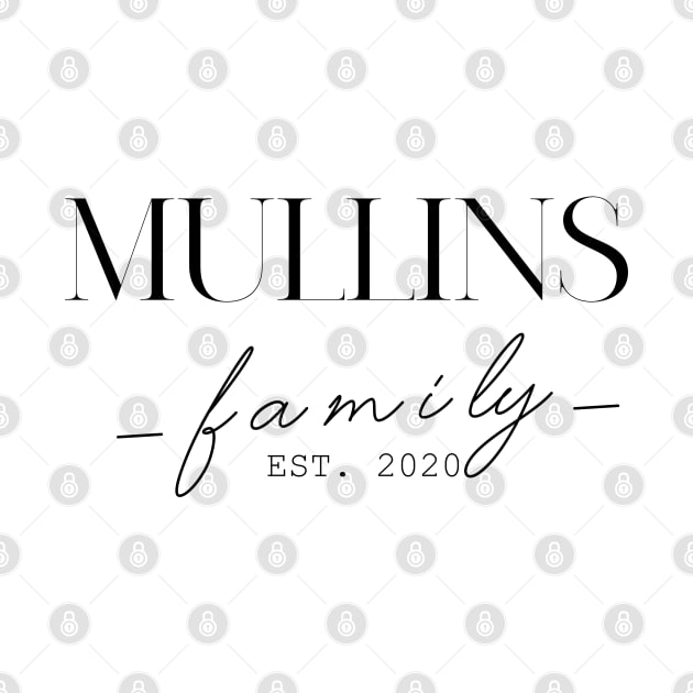 Mullins Family EST. 2020, Surname, Mullins by ProvidenciaryArtist