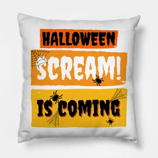 Halloween Scream is Coming Pillow