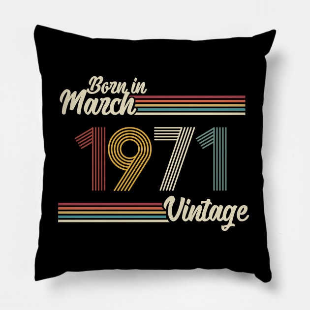 Vintage Born in March 1971 Pillow by Jokowow