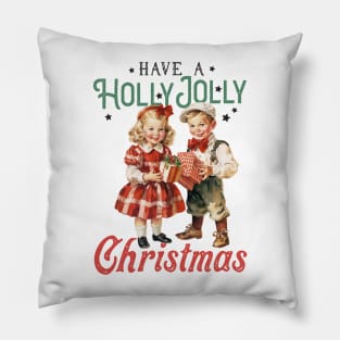 Have a holly Jolly Christmas Pillow