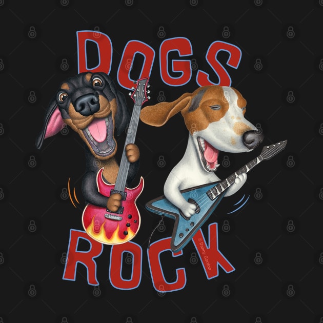 Dogs Rock Cute Funny by Danny Gordon Art