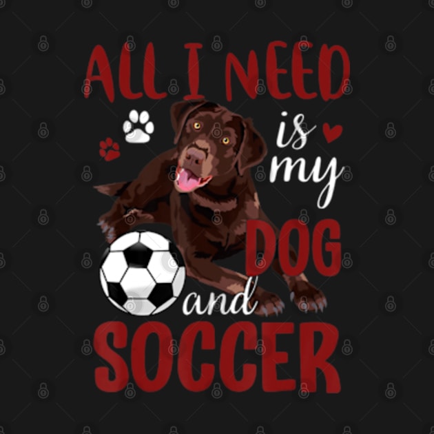 Chocolate Labrador Retriever Dog Lover Soccer by marchizano