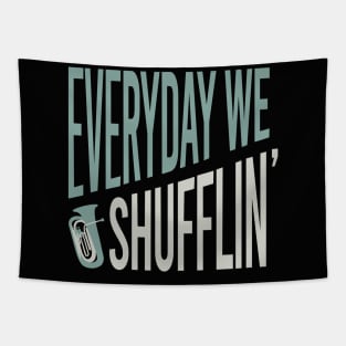 Everyday We Shufflin' Tapestry