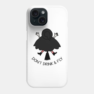 Dont Drink and Fly witch builds accident Phone Case