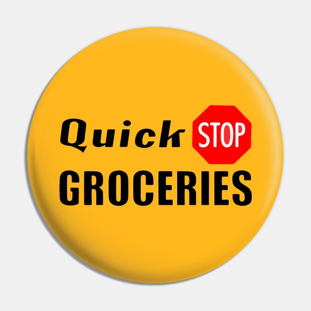 Quick Stop Groceries Pin by kolovose