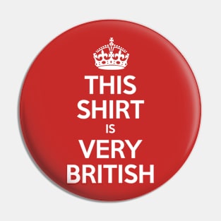 This Shirt is Very British Pin