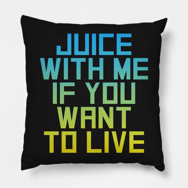 Juice with Me Pillow by hybridgothica