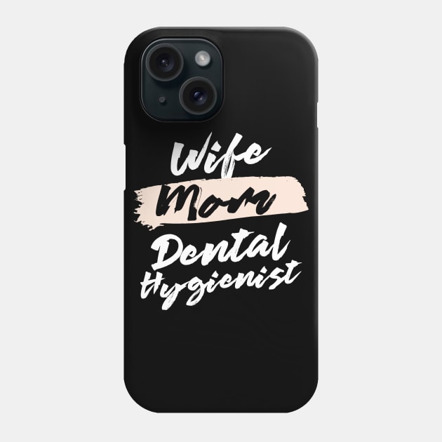 Cute Wife Mom Dental Hygienist Gift Idea Phone Case by BetterManufaktur