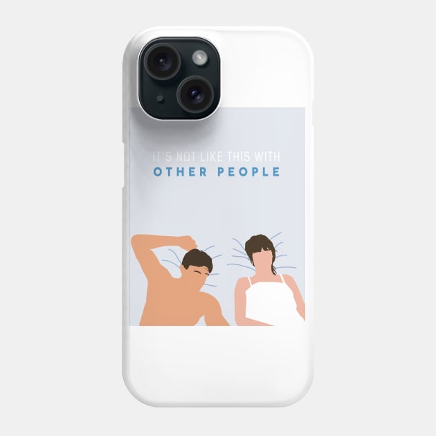 It’s not like this with other people - Normal People Phone Case by guayguay