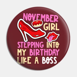 November Girl Birth Month Heels Stepping Birthday Like Boss Pin