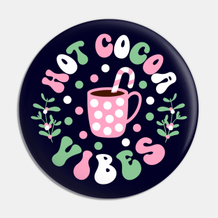 Hot cocoa vibes Christmas Vibes Pin