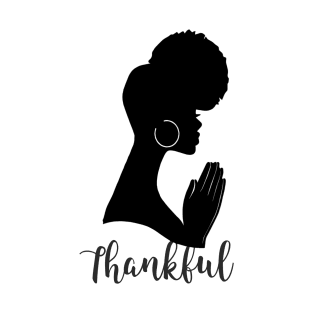 Thankful Black Woman Black Silhouette T-Shirt