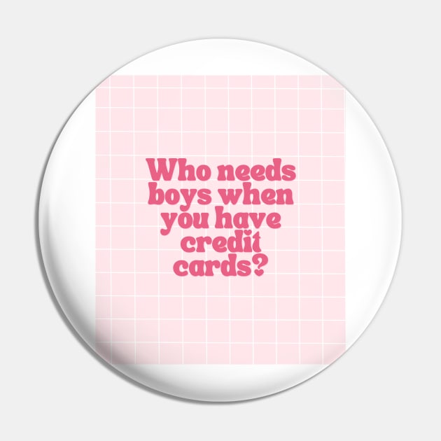 Who Needs Boys When You Have Credit Cards Pin by madiwestdal