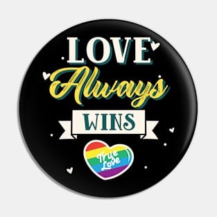 Love Always Wins Pin