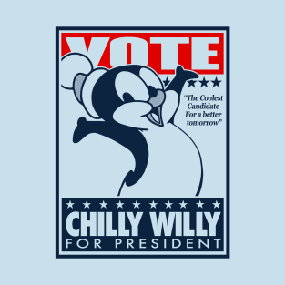 VOTE CHILLY WILLY T-Shirt