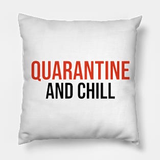 quarantine and chill Pillow