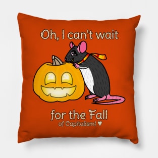 Can't Wait for the Fall (of Capitalism) (Full Color Version) Pillow