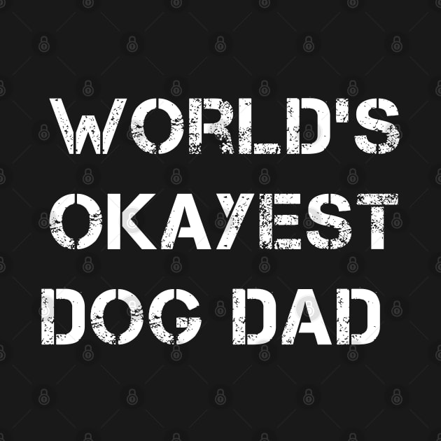 World's okayest dog dad by Coolthings