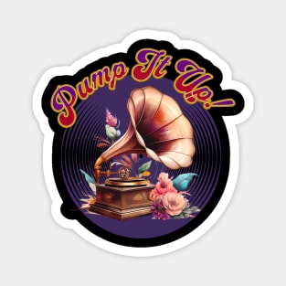 Gramophone Pump It Up Magnet